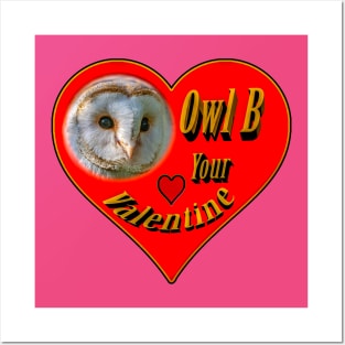 Owl be your Valentine Posters and Art